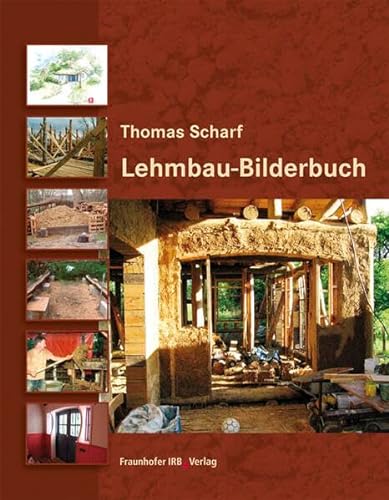 Lehmbau-Bilderbuch von Fraunhofer IRB Verlag