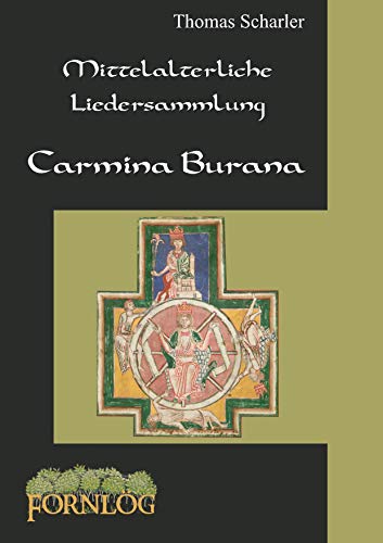 Mittelalterliche Liedersammlung - Carmina Burana von Books on Demand