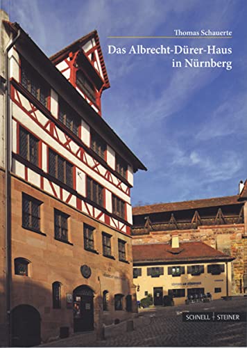 Das Albrecht-Dürer-Haus in Nürnberg (Große Kunstführer / Große Kunstführer / Museen) von Schnell & Steiner