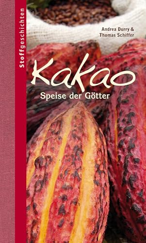 Kakao: Speise der Götter (Stoffgeschichten)