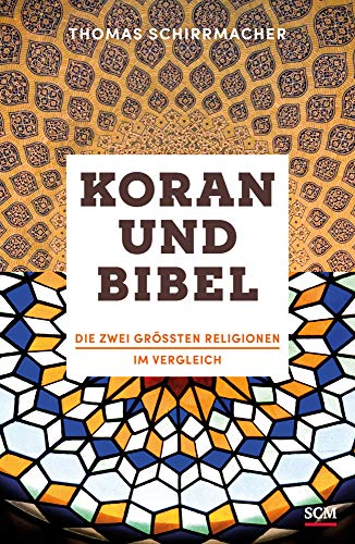 Koran und Bibel: Die zwei größten Religionen im Vergleich
