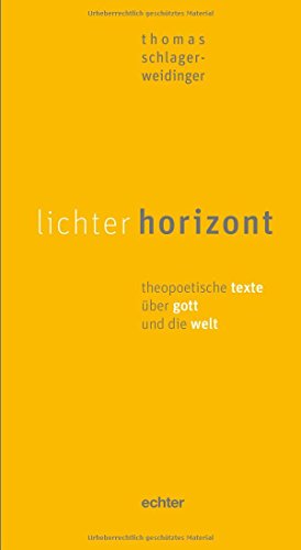 lichter horizont: theopoetische texte über gott und die welt von Echter