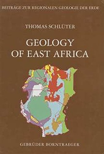 Geology of East Africa (Beiträge zur regionalen Geologie der Erde)