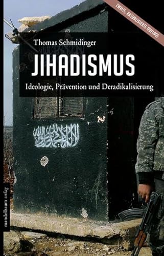 Jihadismus: Ideologie, Prävention und Deradikalisierung