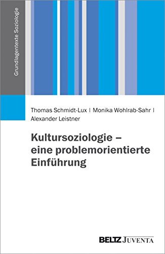 Kultursoziologie – eine problemorientierte Einführung (Grundlagentexte Soziologie) von Beltz Juventa