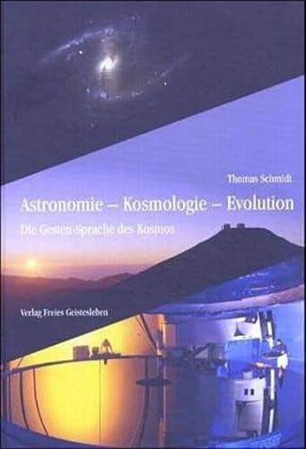 Astronomie - Kosmologie - Evolution: Die Gestensprache des Kosmos