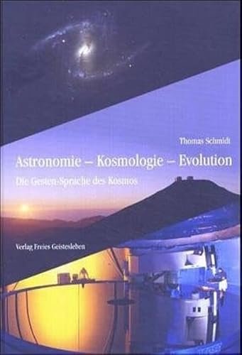 Astronomie - Kosmologie - Evolution: Die Gestensprache des Kosmos