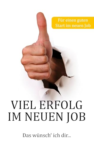 Viel Erfolg im neuen Job: Das wünsch' ich dir...