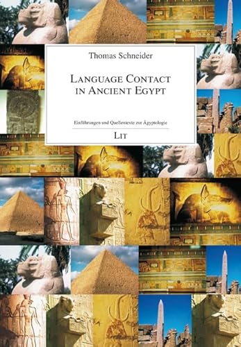 Language Contact in Ancient Egypt (Einführungen Und Quellentexte Zur Ägyptologie, 16) von LIT Verlag