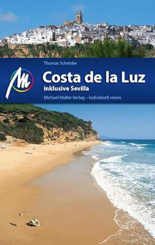 Costa de la Luz Reiseführer Michael Müller Verlag: Individuell reisen mit vielen praktischen Tipps. Costa de la Luz Reiseführer Michael Müller Verlag: Individuell reisen mit vielen praktischen Tipps.