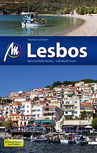 Lesbos Reiseführer Michael Müller Verlag: Individuell reisen mit vielen praktischen Tipps (MM-Reisen) von Mller, Michael GmbH