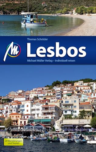 Lesbos Reiseführer Michael Müller Verlag: Individuell reisen mit vielen praktischen Tipps (MM-Reisen) von Mller, Michael GmbH