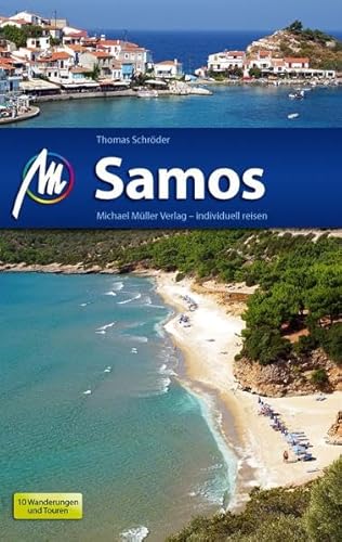 Samos Reiseführer Michael Müller Verlag: Individuell reisen mit vielen praktischen Tipps. Samos Reiseführer Michael Müller Verlag: Individuell reisen mit vielen praktischen Tipps.