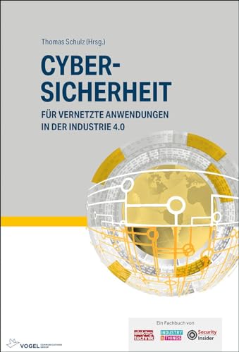 Cybersicherheit: für vernetzte Anwendungen in der Industrie 4.0