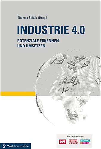 Industrie 4.0: Potenziale erkennen und umsetzen