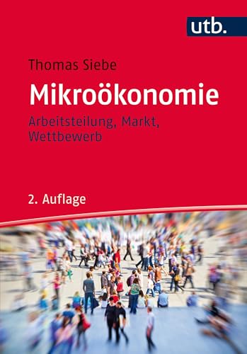 Mikroökonomie: Arbeitsteilung, Markt, Wettbewerb