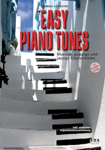 Easy Piano Tunes: Bluesige, poppige und jazzige Klavierstücke inkl. einfacher Improvisationsanleitung