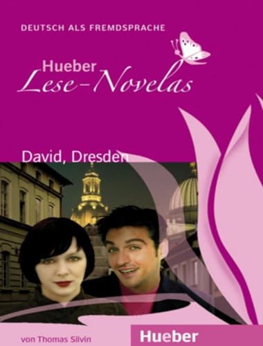 David, Dresden: Deutsch als Fremdsprache / Leseheft (Hueber Lese-Novelas) von Hueber