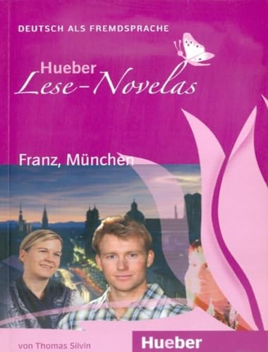Franz, München: Deutsch als Fremdsprache / Leseheft (Hueber Lese-Novelas) von Hueber