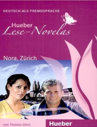 Nora, Zürich: Deutsch als Fremdsprache / Leseheft (Hueber Lese-Novelas) von Hueber