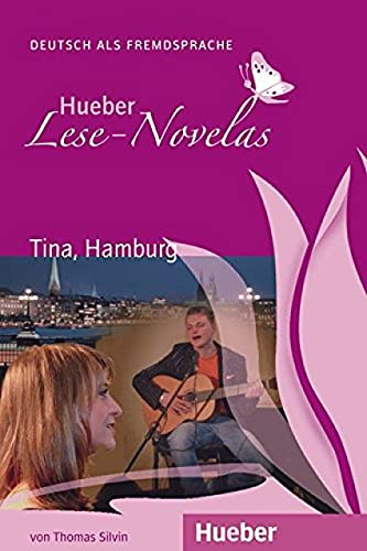 Tina, Hamburg: Deutsch als Fremdsprache / Leseheft (Hueber Lese-Novelas)