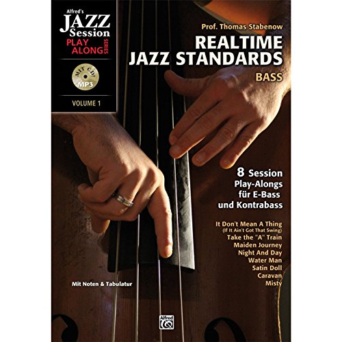 Realtime Jazz Standards - Bass: 8 Session Play-alongs für Jazzbass mit MP3-CD