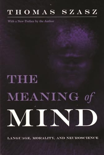 Meaning of Mind: Language, Morality, and Neuroscience