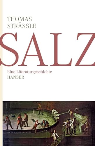 Salz: Eine Literaturgeschichte