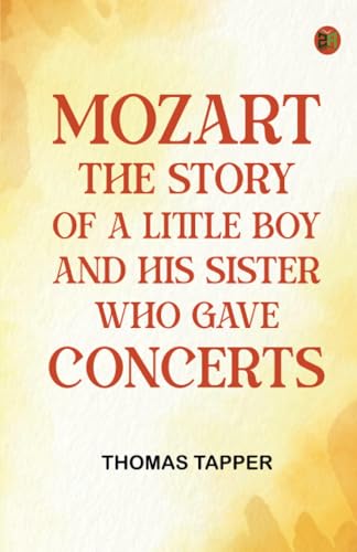 Mozart The story of a little boy and his sister who gave concerts von Zinc Read
