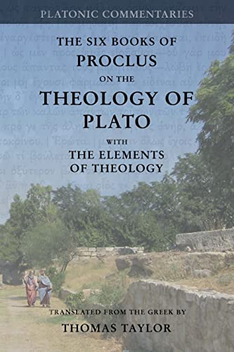 Proclus: On the Theology of Plato: with The Elements of Theology [two volumes in one] von CREATESPACE