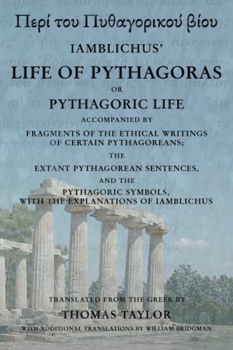 The Life of Pythagoras, or Pythagoric Life: Accompanied by Fragments of the Writings of the Pythagoreans The Life of Pythagoras, or Pythagoric Life: Accompanied by Fragments of the Writings of the Pythagoreans von CreateSpace Independent Publishing Platform