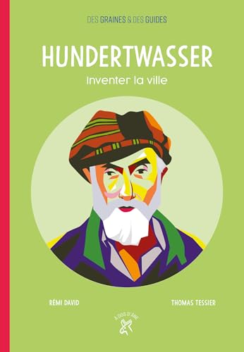 Hundertwasser, inventer la ville: Inventer la ville von DOS ANE