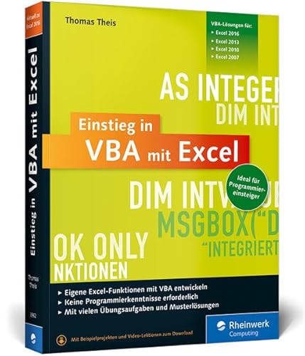 Einstieg in VBA mit Excel: Makro-Programmierung für Microsoft Excel 2007 bis 2016 Einstieg in VBA mit Excel: Makro-Programmierung für Microsoft Excel 2007 bis 2016