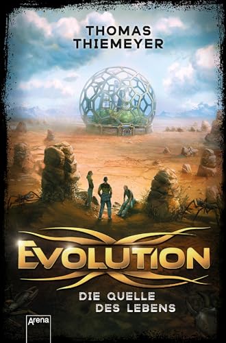 Evolution (3). Die Quelle des Lebens (Evolution-Trilogie) von Arena Verlag GmbH