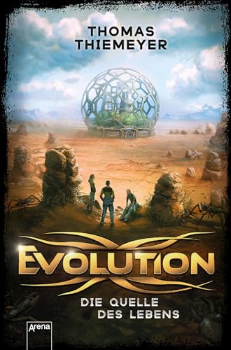 Evolution (3). Die Quelle des Lebens (Evolution-Trilogie) von Arena