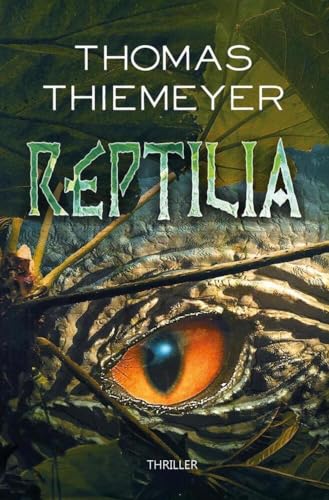 Reptilia von Thomas Thiemeyer