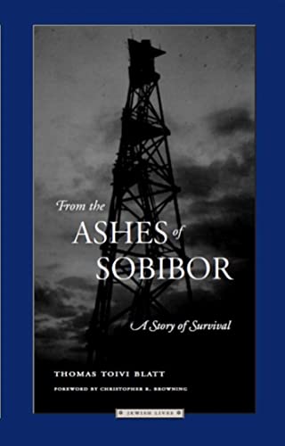 From the Ashes of Sobibor: A Story of Survival (Jewish Lives)