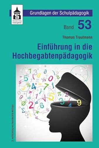 Einführung in die Hochbegabtenpädagogik (Grundlagen der Schulpädagogik) von Schneider Verlag GmbH