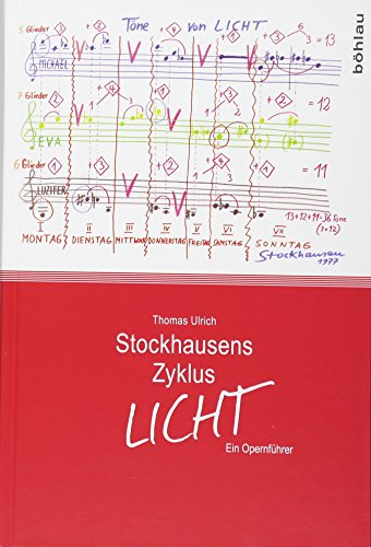 Stockhausens Zyklus LICHT: Ein Opernführer