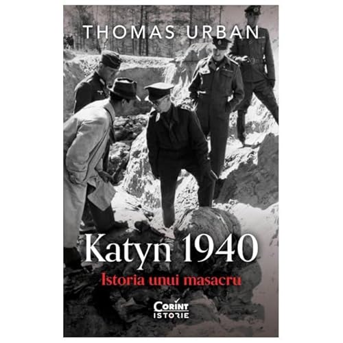 Katyn 1940. Istoria Unui Masacru von Corint