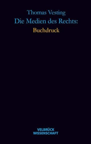 Die Medien des Rechts: Buchdruck