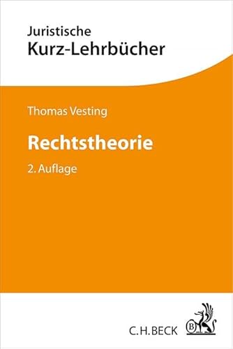 Rechtstheorie: Ein Studienbuch (Kurzlehrbücher für das Juristische Studium) von Beck C. H.