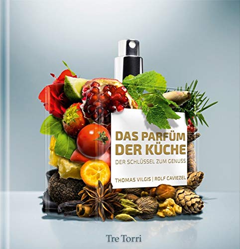 Das Parfüm der Küche: Der Schlüssel zum Genuss von Tre Torri