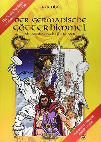 Der germanische Götterhimmel - Ein Malbuch für Kinder: The Nordic Pantheon - A Colouringbook for Kids