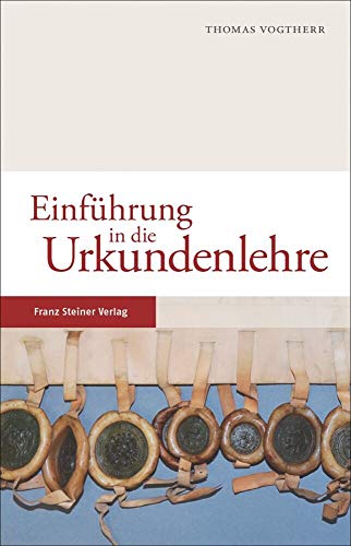 Einführung in die Urkundenlehre von Steiner Franz Verlag