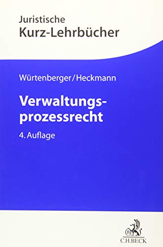 Verwaltungsprozessrecht: Ein Studienbuch (Kurzlehrbücher für das Juristische Studium) von Beck C. H.