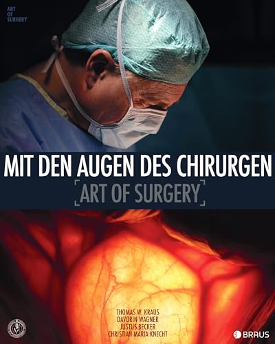Mit den Augen des Chirurgen: Art of Surgery von Edition Braus Berlin GmbH