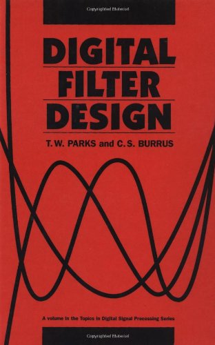 Digital Filter Design (Topics in Digital Signal Processing) von John Wiley & Sons Inc