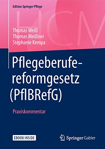 Pflegeberufereformgesetz (PflBRefG): Praxiskommentar (Edition Springer Pflege)
