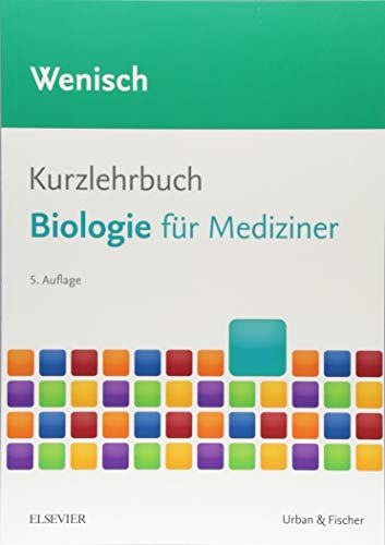 Kurzlehrbuch Biologie: für Mediziner (Kurzlehrbücher)